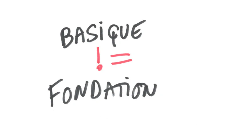 basique != fondation
